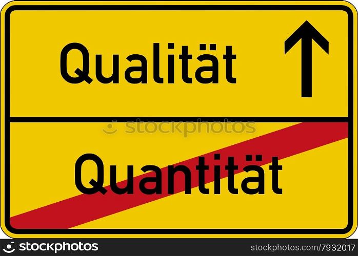 The German words for quantity and quality (Quantitaet and Qualitaet) on a road sign