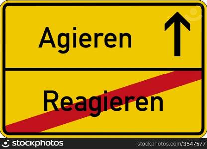 The German words for react and act (reagieren and agieren) on a road sign