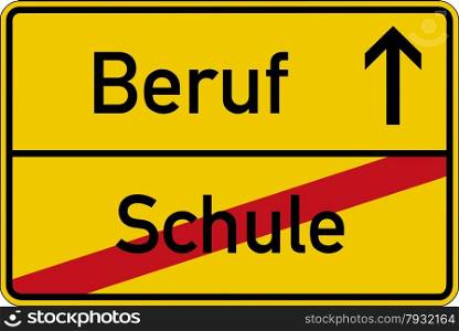 The German words for school and work (Schule and Beruf) on a road sign