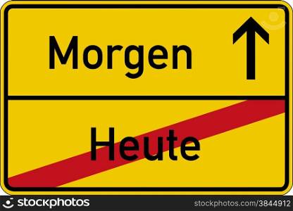 The German words for today and tomorrow (heute and morgen) on a road sign