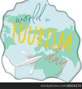 the inscription world tourism day on the background of clouds and a flying plane. postcard paper cut