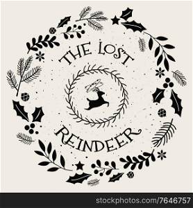 The lost reindeer funny text art seasonal illustration with different holiday symbols surrounded by a Christmas wreath. New year conceptual decorations and colors, pine twigs, berries and garlands.