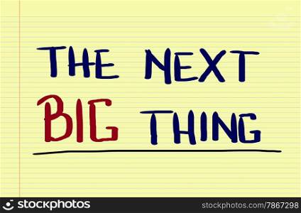 The Next Big Thing Concept
