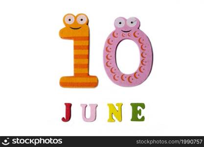 The number ten and the word June on a white background. Calendar.. The number ten and the word June on a white background.