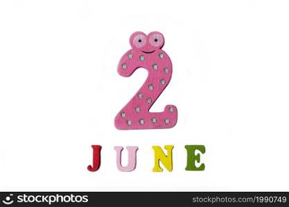 The number two and the word June on a white background. Calendar.. The number two and the word June on a white background.