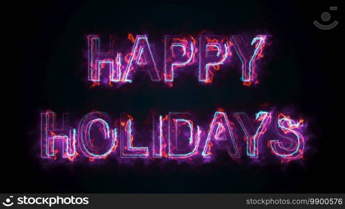 The phrase Happy Holidays, computer generated. Burning inscription. Capital letters. 3d rendering congratulatory background. The inscription Happy Holidays, computer generated. Burning inscription. Capital letters. 3d rendering congratulatory background