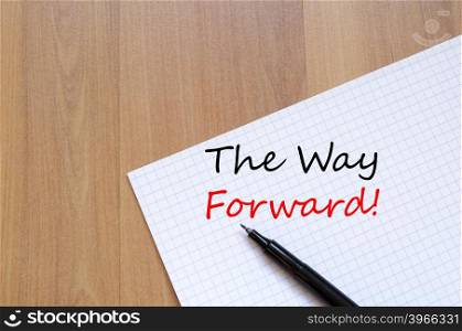 The way forward text concept write on notebook