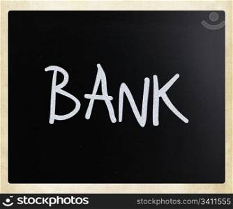 "The word "Bank" handwritten with white chalk on a blackboard"