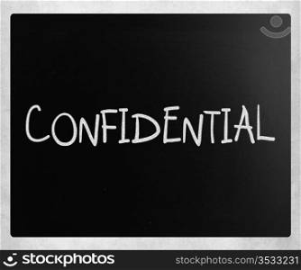 "The word "Confidential" handwritten with white chalk on a blackboard"