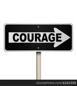 The word Courage on a one-way road or street sign to illustrate courageous direction, bravery, confidence, daring and guts