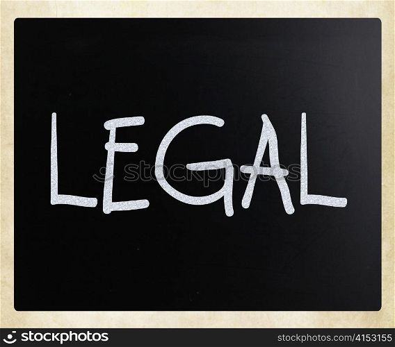 "The word "Legal" handwritten with white chalk on a blackboard"