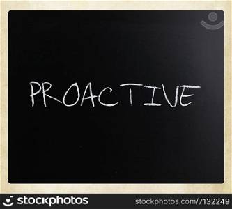 The word &rsquo;Proactive&rsquo; handwritten with white chalk on a blackboard.