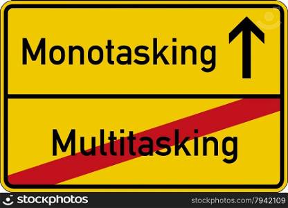 The words multitasking and monotasking on a road sign