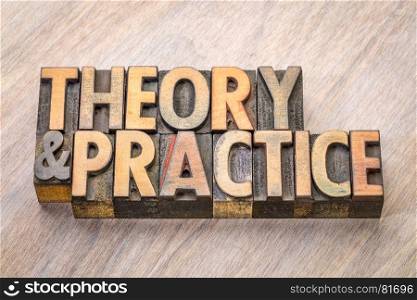 theory and practice - word abstract in vintage wood letterpress printing blocks