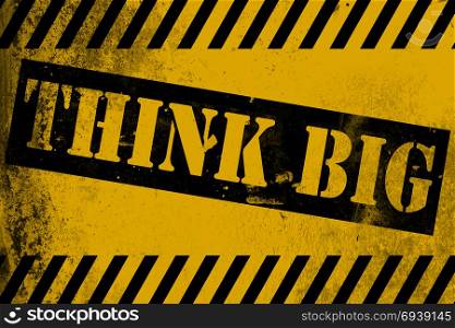 Think big sign yellow with stripes, 3D rendering