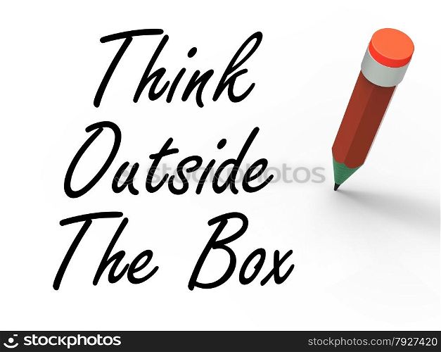 Think Outside the Box Meaning Creativity and Imagination