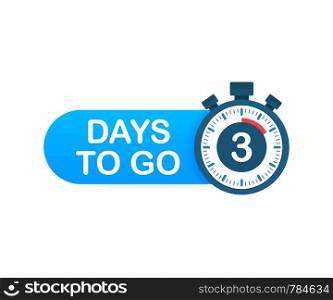 Three days to go. Time icon. Vector stock illustration on white background.