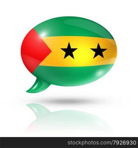 three dimensional Sao Tome and Principe flag in a speech bubble isolated on white with clipping path. Sao Tome and Principe flag speech bubble