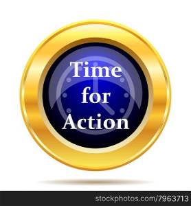 Time for action icon. Internet button on white background.