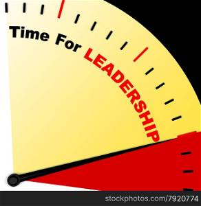 Time For Leadership Message Representing Management And Achievement. Time For Leadership Message Represents Management And Achievement