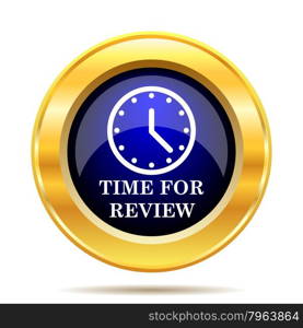 Time for review icon. Internet button on white background.