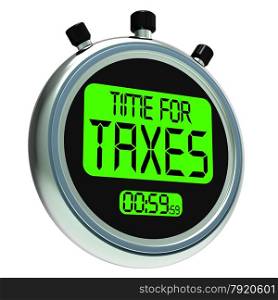 Time For Taxes Message Means Taxation Due. Time For Taxes Message Meaning Taxation Due