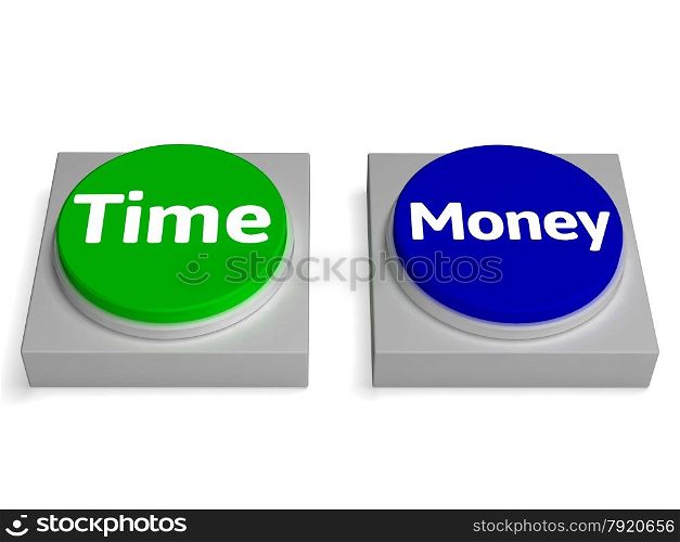 Time Money Buttons Showing Finances Or Leisure