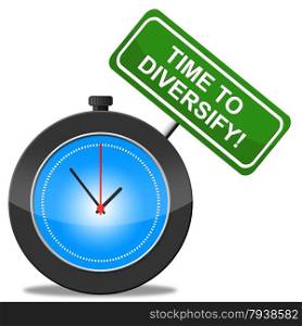 Time To Diversify Indicating Mixed Bag And Multi-Cultural