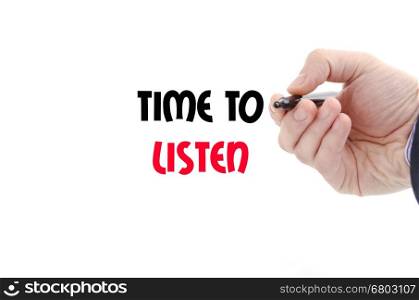 Time to listen text concept isolated over white background