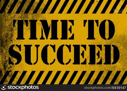 Time to succeed sign yellow with stripes, 3D rendering