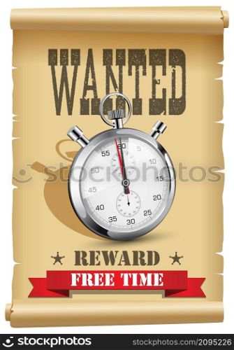 Time wanted - free time as reward concept - poster with stopwatch on arrest warrant - wild west western