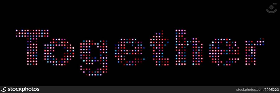 Together colorful led text