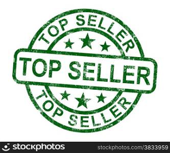 Top Seller Stamp Shows Best Services Or Products. Top Seller Stamp Shows Best Services Or Product