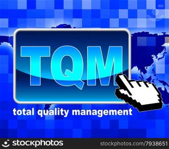 Total Quality Management Representing Net Administration And Satisfaction