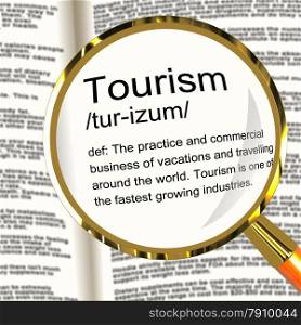 Tourism Definition Magnifier Showing Traveling Vacations And Holidays. Tourism Definition Magnifier Shows Traveling Vacations And Holidays