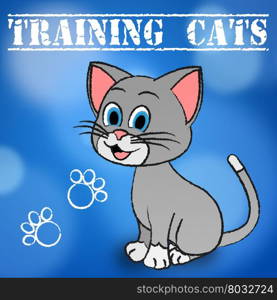 Training Cats Indicating Pets Trained And Felines