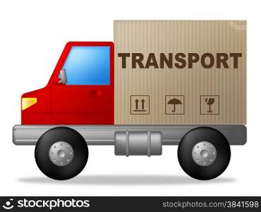 Transport Truck Meaning Delivering Transportation And Parcel