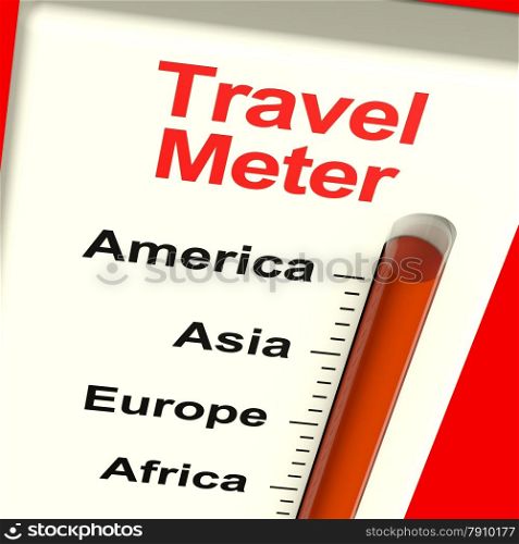 Travel Meter Showing America Asia And Europe. Travel Meter Showing America Asia Europe And Africa