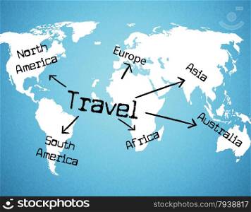 Travel Worldwide Representing Travelled Travelling And Globalize