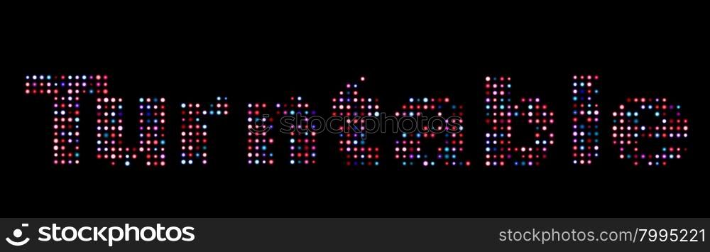 Turntable colorful led text