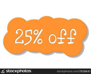 Twenty Five Percent Meaning Promotional Savings And Offer