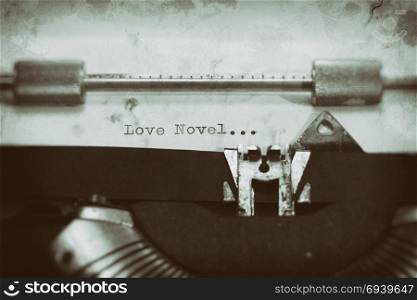 Typewriter with the phrase, Typewriter with the phrase, Love novel