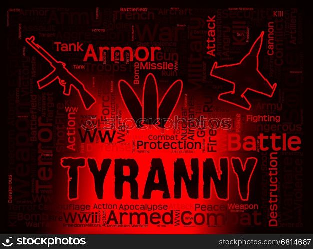 Tyranny Words Indicating Reign Of Terror And Dictatorships