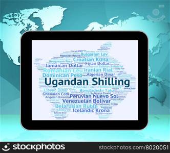 Ugandan Shilling Showing Worldwide Trading And Market