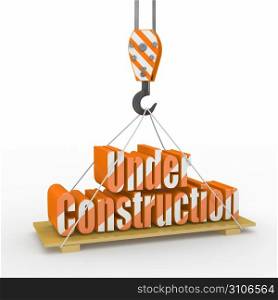 Under Construction. Crane lifts the text on white background. 3d