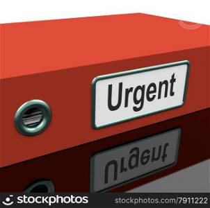 Urgent File Shows Documents With Priority Deadline. Urgent File Showing Documents With Priority Deadline