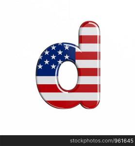 USA letter D - Small 3d american flag font isolated on white background. This alphabet is perfect for creative illustrations related but not limited to American way of life, politics , economics.