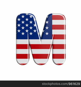 USA letter M - Upper-case 3d american flag font isolated on white background. This alphabet is perfect for creative illustrations related but not limited to American way of life, politics , economics.