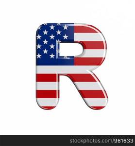 USA letter R - Capital 3d american flag font isolated on white background. This alphabet is perfect for creative illustrations related but not limited to American way of life, politics , economics.