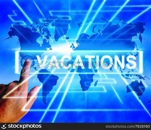 Vacations Map Displaying Online Planning or Worldwide Vacation Travel